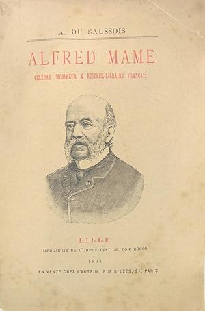 Alfred Mame, célèbre imprimeur & éditeur-libraire Français.