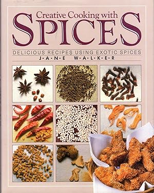 Image du vendeur pour Creative Cooking With Spices: Delicious Recipes Using Exotic Spices mis en vente par Dorley House Books, Inc.