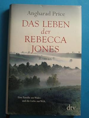 Das Leben der Rebecca Jones. Roman. Aus dem Englischen von Gregor Runge. Mit einem Nachwort von J...