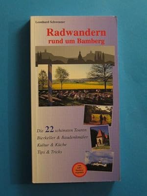 Bild des Verkufers fr Radwandern rund um Bamberg. Die 22 schnsten Touren. Bierkeller & Baudenkmler, Kultur & Kche, Tips & Tricks. zum Verkauf von Antiquariat Messidor