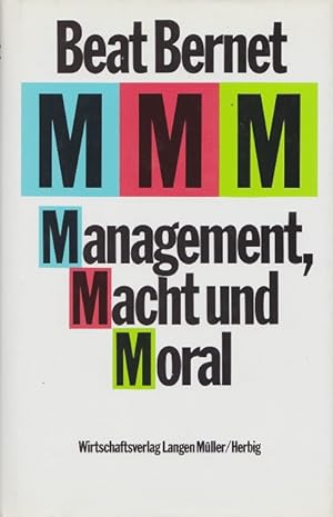 Bild des Verkufers fr Management, Macht und Moral. zum Verkauf von Versandantiquariat Nussbaum