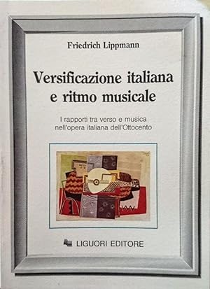 Versificazione italiana e ritmo musicale. I rapporti tra verso e musica nell'opera italiana dell?...