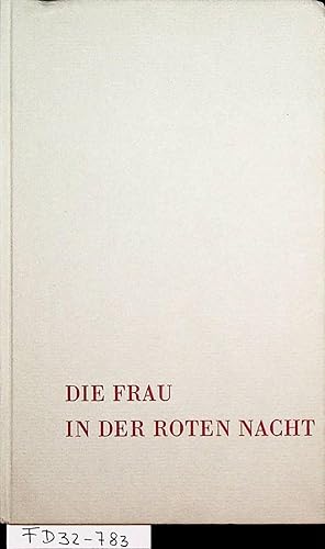 Imagen del vendedor de Die Frau in der roten Nacht a la venta por ANTIQUARIAT.WIEN Fine Books & Prints