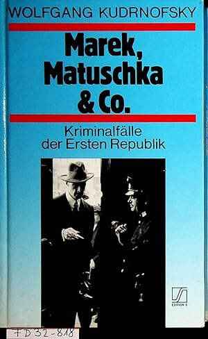 Marek, Matuschka & Co. : Kriminalfälle aus der Ersten Republik