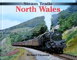 STEAM TRAILS: NORTH WALES