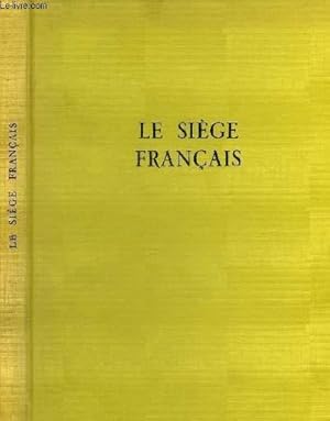 Bild des Verkufers fr LE SIEGE FRANCAIS DE LOUIS XIII A NAPOLEON III. zum Verkauf von Le-Livre