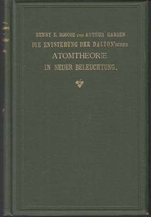 Bild des Verkufers fr Die Entstehung der Dalton'schen Atomtheorie in neuer Beleuchtung. Ein Beitrag zur Geschichte der Chemie. Ins Deutsche bertragen von Georg W. A. Kahlbaum (= Monographieen aus der Geschichte der Chemie, Band 2) zum Verkauf von Graphem. Kunst- und Buchantiquariat