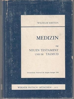 Bild des Verkufers fr Die Medizin im Neuen Testament und im Talmud. Nachdruck der Ausgabe Stuttgart 1903 zum Verkauf von Graphem. Kunst- und Buchantiquariat