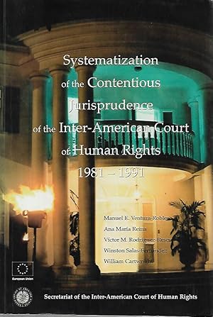 Systematization of the Contentious Jurisprudence of the Inter-American Court of Human Rights 1981...