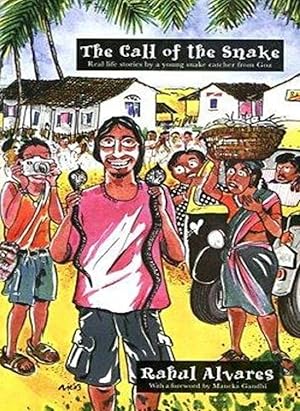 Image du vendeur pour The Call of the Snake: Real Life Stories by a Young Snake-catcher from Goa mis en vente par Shore Books