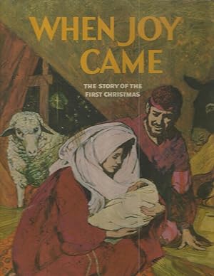 Seller image for When Joy Came-The Story of the First Christmas for sale by Beverly Loveless