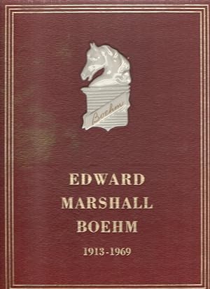 Bild des Verkufers fr EDWARD MARSHALL BOEHM,1913-1969 zum Verkauf von Elder's Bookstore