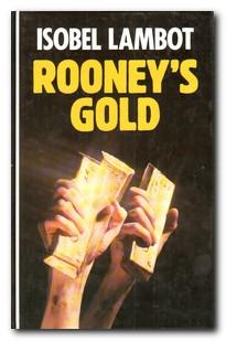 Bild des Verkufers fr Rooney's Gold zum Verkauf von Darkwood Online T/A BooksinBulgaria