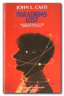 Image du vendeur pour Paradigms Lost Images of Man in the Mirror of Science mis en vente par Darkwood Online T/A BooksinBulgaria