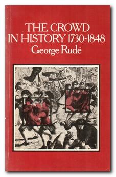 Seller image for The Crowd In History A Study of Popular Disturbances in France and England, 1730-1848 for sale by Darkwood Online T/A BooksinBulgaria