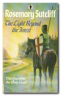 Seller image for The Light Beyond the Forest The Quest for the Holy Grail for sale by Darkwood Online T/A BooksinBulgaria