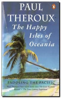 Imagen del vendedor de The Happy Isles of Oceania Paddling the Pacific a la venta por Darkwood Online T/A BooksinBulgaria