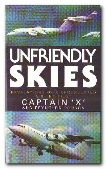 Seller image for Unfriendly Skies Revelations of a Deregulated Airline Pilot for sale by Darkwood Online T/A BooksinBulgaria