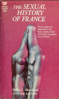 Imagen del vendedor de The Sexual History Of France a la venta por Darkwood Online T/A BooksinBulgaria