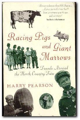 Seller image for Racing Pigs And Giant Marrows Travels around the North Country Fairs for sale by Darkwood Online T/A BooksinBulgaria