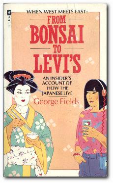 Bild des Verkufers fr From Bonsai To Levi's When West Meets East : an Insider's Surprising Account of How the Japanese Live zum Verkauf von Darkwood Online T/A BooksinBulgaria