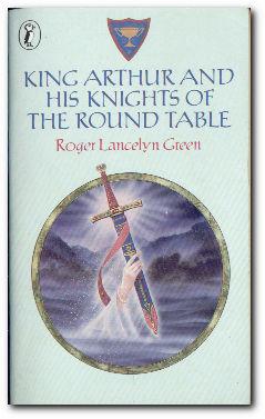 Image du vendeur pour King Arthur And His Knights Of The Round Table Newly Re-Told from the Old Romances mis en vente par Darkwood Online T/A BooksinBulgaria