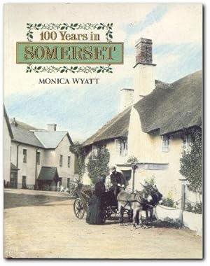 Seller image for 100 Years In Somerset for sale by Darkwood Online T/A BooksinBulgaria