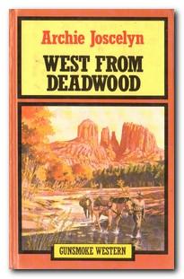Seller image for West From Deadwood for sale by Darkwood Online T/A BooksinBulgaria