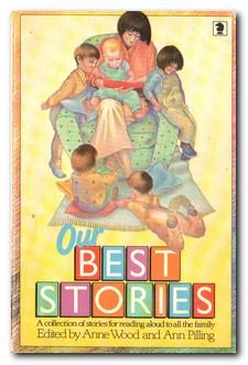 Imagen del vendedor de Our Best Stories A Collection of Stories Chosen by Children a la venta por Darkwood Online T/A BooksinBulgaria