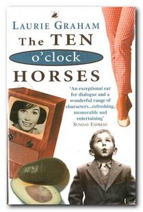 Seller image for The Ten O'clock Horses for sale by Darkwood Online T/A BooksinBulgaria