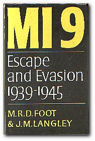 Seller image for M I 9 The British Secret Service That Fostered Escape and Evasion 1939-1945 and its American Counterpart for sale by Darkwood Online T/A BooksinBulgaria