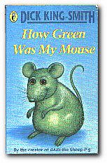 Immagine del venditore per How Green Was My Mouse venduto da Darkwood Online T/A BooksinBulgaria