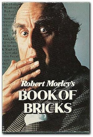 Imagen del vendedor de Robert Morley's Book Of Bricks a la venta por Darkwood Online T/A BooksinBulgaria