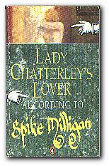 Immagine del venditore per Lady Chatterley's Lover According To Spike venduto da Darkwood Online T/A BooksinBulgaria