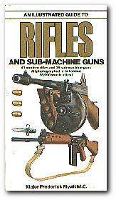 Seller image for An Illustrated Guide To Rifles And Sub-Machine Guns for sale by Darkwood Online T/A BooksinBulgaria