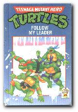 Immagine del venditore per Teenage Mutant Hero Turtles: Follow My Leader venduto da Darkwood Online T/A BooksinBulgaria