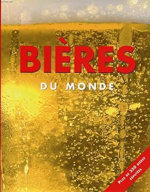 Bild des Verkufers fr BIERES DU MONDE, Plus de 350 Bires Rputes zum Verkauf von Le-Livre