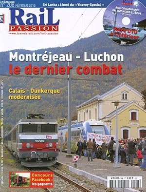 Bild des Verkufers fr RAIL PASSION, N 208, FEV. 2015 (Sommaire: L'antenne prpyrnenne Montrjeau - Luchon ferme au trafic voyageurs. Modernisation sur Calais - Dunkerque. A la dcouverte du Sri lanka  bord du "Viceroy-Spacial".) zum Verkauf von Le-Livre