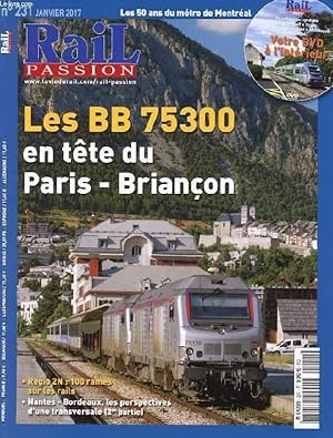 Seller image for RAIL PASSION, N 231, JAN. 2017 (Sommaire: Les BB 75300, un choix de raison pour le Paris - Brianon. Mtro de Montral: 50 ans et de nouvelles rames. Regio 2N: 100 rames sur les rails. Nantes - Bordeaux, les perspectives d'une transversale (2).) for sale by Le-Livre