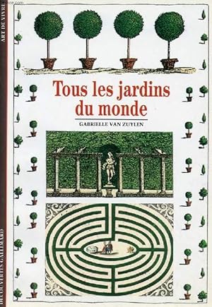 Image du vendeur pour TOUS LES JARDINS DU MONDE mis en vente par Le-Livre