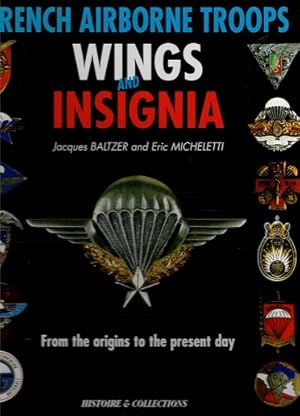 French Airborne Troops. Wings and insignia from the origins to the present day