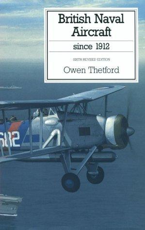 British Naval Aircraft Since 1912 (Putnam Aviation Series)