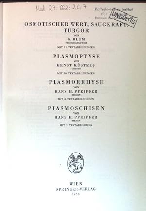 Seller image for Osmotischer Wert, Saugkraft, Turgor. Plasmoptyse. Plasmorrhyse. Plasmoschisen. Protoplasmatologia. Handbuch der Protoplasmaforschung. Band II for sale by books4less (Versandantiquariat Petra Gros GmbH & Co. KG)