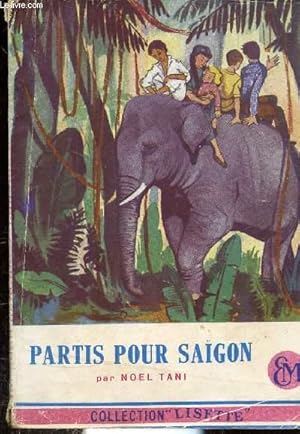 Image du vendeur pour PARTIS POUR SAIGON - COLLECTION LISETTE N62 mis en vente par Le-Livre