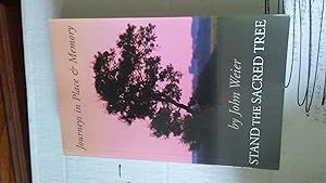 Immagine del venditore per STAND THE SACRED TREE Journeys in Place & Memory venduto da Paraphernalia Books 'N' Stuff