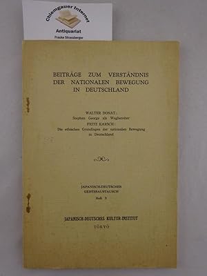 Beiträge zum Verständnis der nationalen Bewegung in Deutschland. Japanisch-Deutscher Geistesausta...