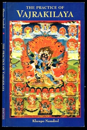Seller image for The Practice of Vajrakilaya - Oral Teachings Given By Khenpo Namdrol Rinpocche for sale by Don's Book Store