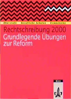 Seller image for Rechtschreibung 2000, Grundlegende bungen zur Reform for sale by Antiquariat Armebooks