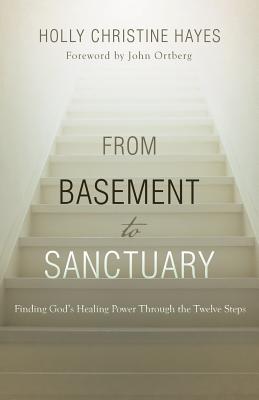 Seller image for From Basement to Sanctuary: Finding God's Healing Power Through the Twelve Steps (Paperback or Softback) for sale by BargainBookStores