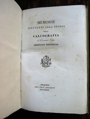 Memorie spettanti alla storia della calcografia del Commend. Conte Leopoldo Cicognara